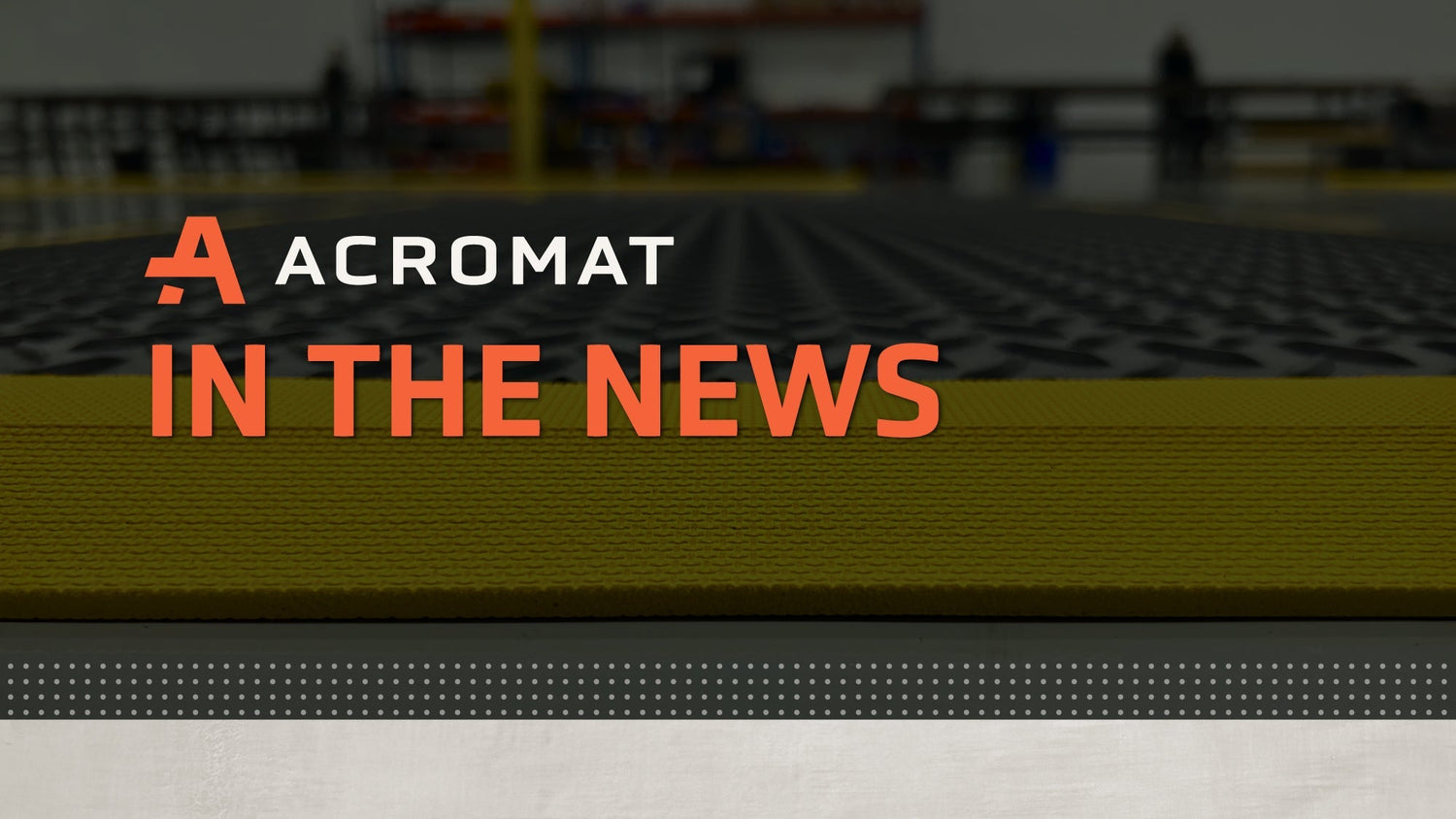 AcroMat Expands Standard Mat Library